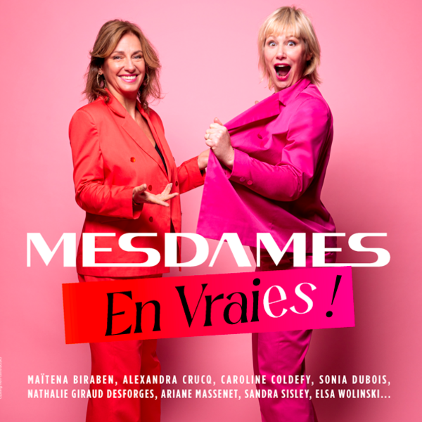 MESDAMES EN VRAIES !